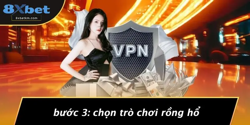 Bước 3: Chọn Trò Chơi Rồng Hổ