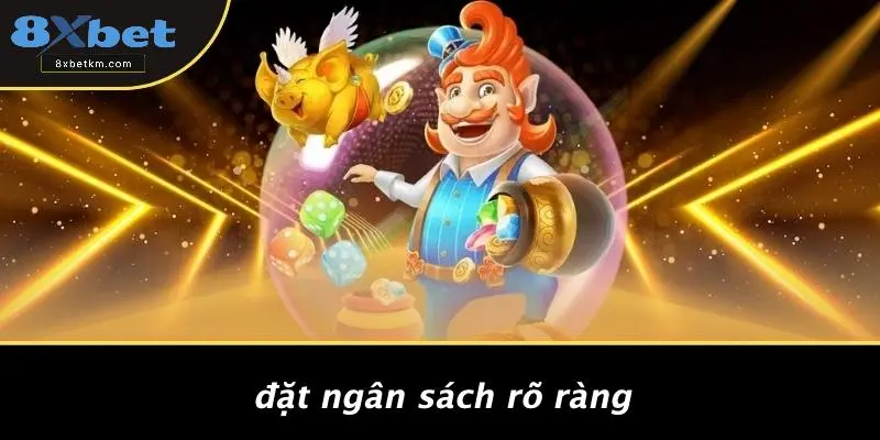 Đặt Ngân Sách Rõ Ràng