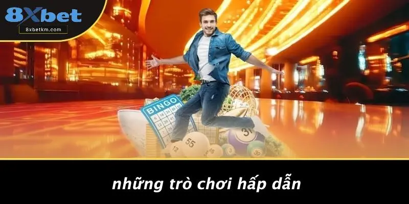 Những Trò Chơi Hấp Dẫn