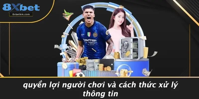 Quyền Lợi Người Chơi Và Cách Thức Xử Lý Thông Tin